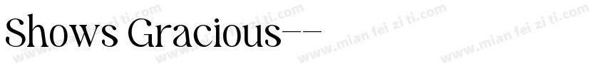 Shows Gracious-字体转换